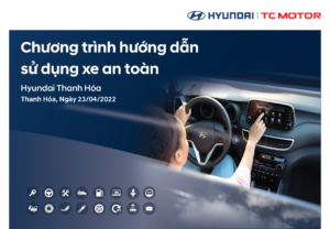 Chương trình hướng dẫn sử dụng xe an toàn cùng Hyundai Thanh Hóa ngày 23/04/2022